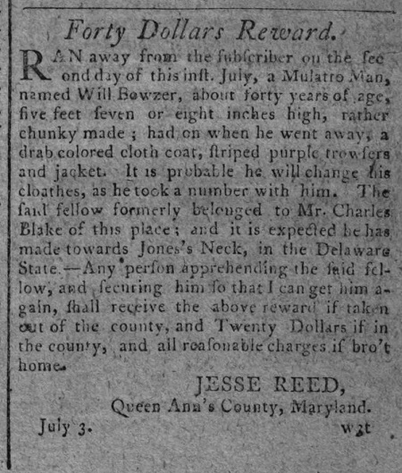 Jesse Reed in Queen Anne's County, Maryland, advertises to recover escaped slave Will Bowzer, July 1797.